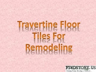 Travertine Floor Tiles For Remodeling
