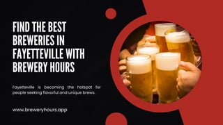 Find the best breweries in Fayetteville with Brewery Hours.pdf