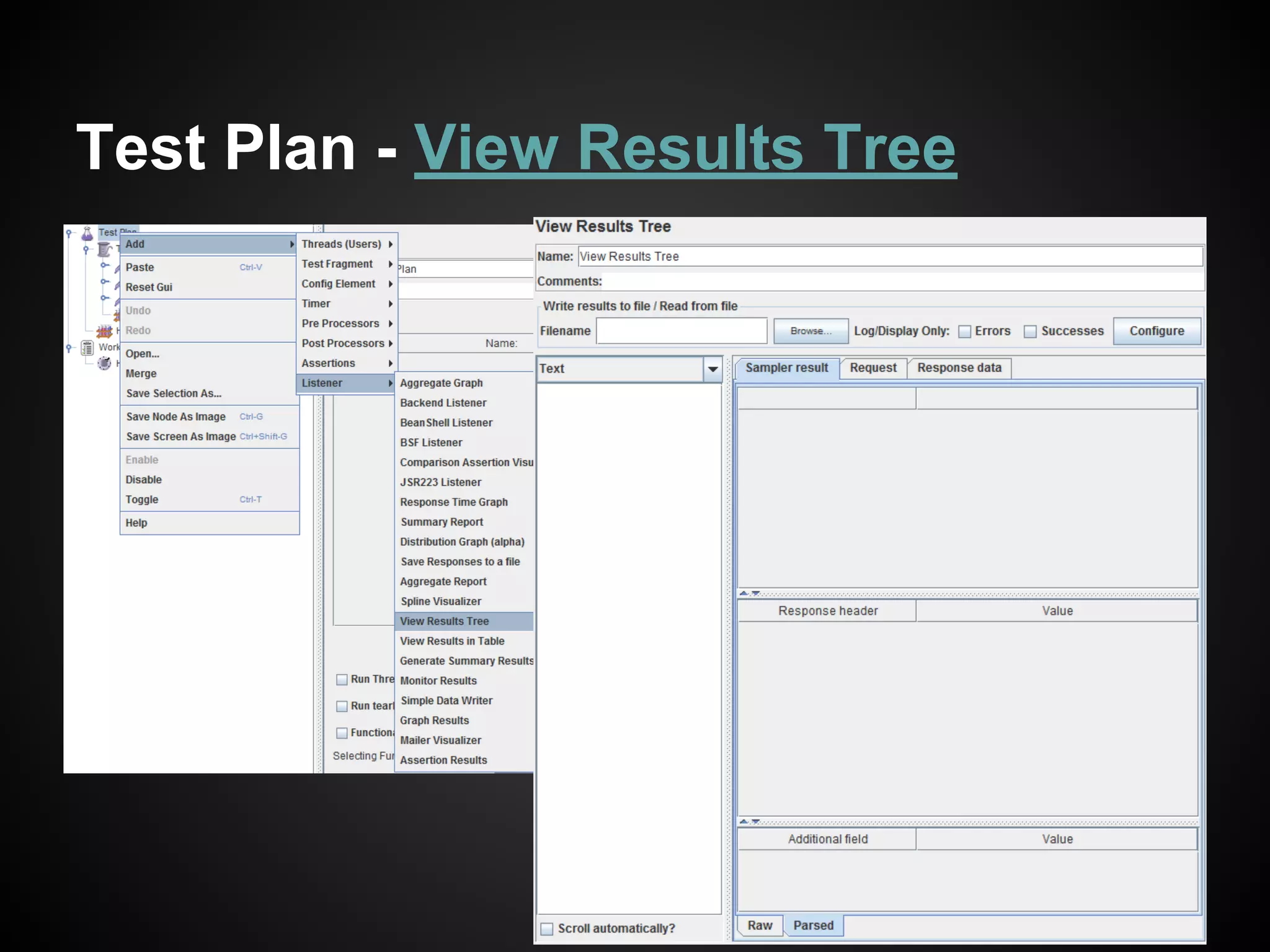 Test Plan: Many other scenarios
● How to use a CSV file with JMeter
○ Many usernames and paswwords for exmaple
● Upload and Download Scenarios with
Apache JMeter
○ Upload files tests
● And so on ...
 