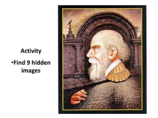 Activity
•Find 9 hidden
images

 