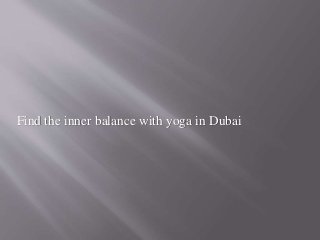 Find the inner balance with yoga in Dubai
 