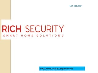 Rich security
http://www.richsecuritytech.com/
 
