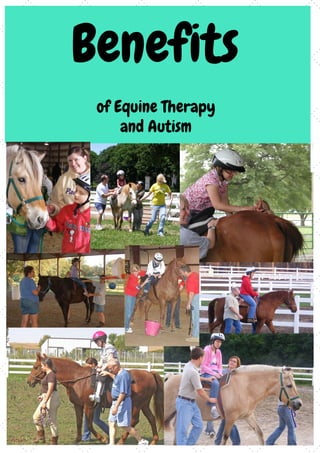 Benefits
of Equine Therapy
and Autism
 