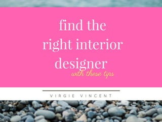 Find The Right Interior Designer