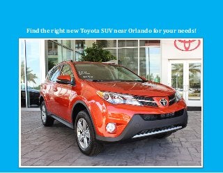 Find the right new Toyota SUV near Orlando for your needs!  
