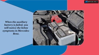 Find the Symptoms of Auxiliary Battery Malfunction in Mercedes-Benz by