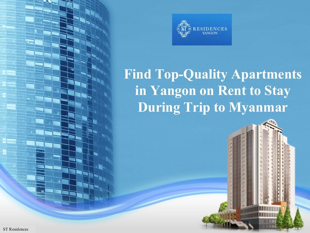 Find TopQuality Apartments in Yangon on Rent to Stay During Trip to