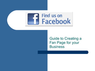 Guide to Creating a Fan Page for your Business 