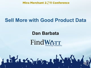 Sell More with Good Product Data Dan Barbata 