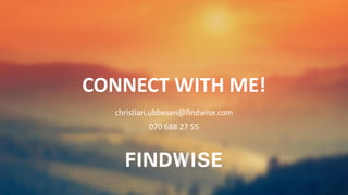 CONNECT WITH ME!
christian.ubbesen@findwise.com
070 688 27 55
 