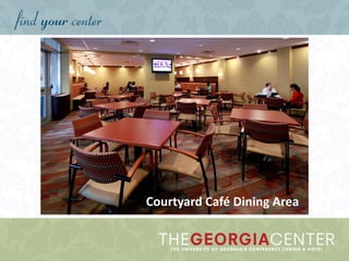 Courtyard Café Dining Area
 