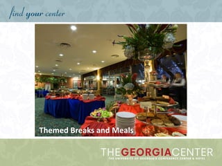 Themed Breaks and Meals
 