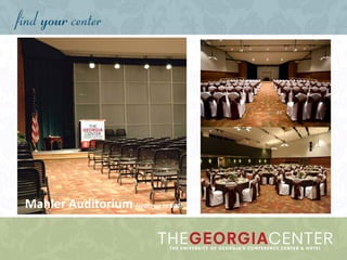 Mahler Auditorium (seats up to 600)
 