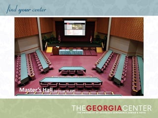 Master’s Hall (seats up to 350)
 