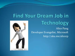 Alice Pang
Developer Evangelist, Microsoft
         http://aka.ms/alicerp
 