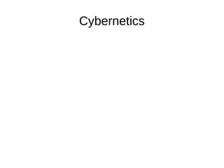 Cybernetics
 