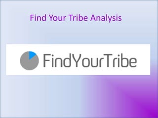 Find Your Tribe Analysis 