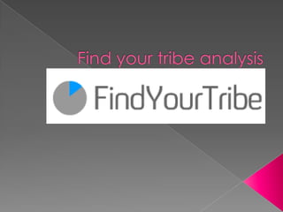 Find your tribe analysis 