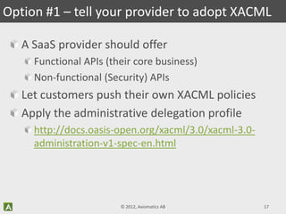 Fine grained access control for cloud-based services using ABAC and XACML