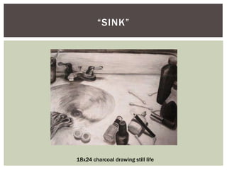 “Sink”18x24 charcoal drawing still life