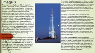 Image 3
This image, taken by Dennis Gilbert, depicts the
Shard; a skyscraper located in Southwark, London.
The image has c...