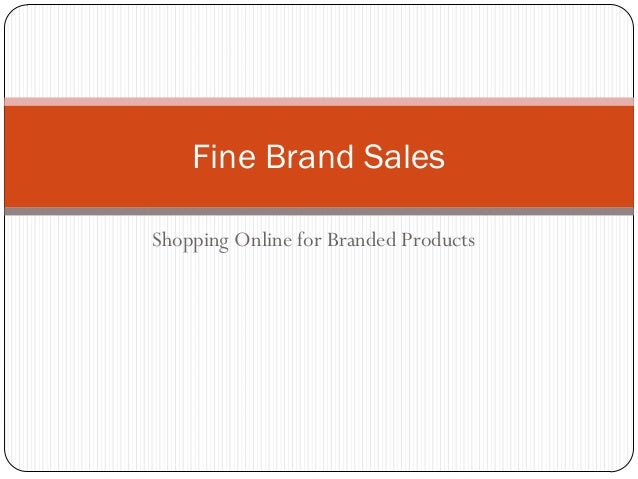 Fine Brand Sales Shopping Online For Branded Products Things To Con