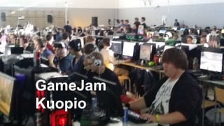 GameJam
Kuopio
 