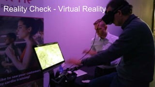 Reality Check - Virtual Reality
 