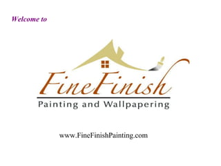 Welcome to   www.FineFinishPainting.com 
