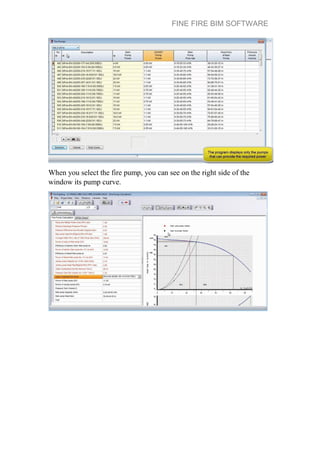 FINE FIRE BIM SOFTWARE
When you select the fire pump, you can see on the right side of the
window its pump curve.
 