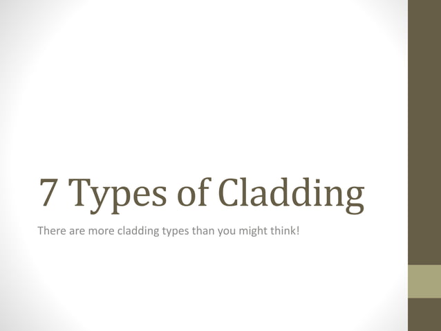 7 Types of Cladding | PPTX