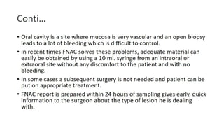 Fine needle aspiration and cytology 