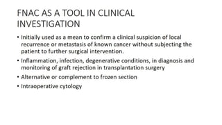 Fine needle aspiration and cytology 