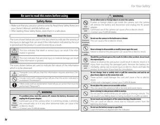 iv
For Your Safety
Be sure to read this notes before using
Safety Notes
• Make sure that you use your camera correctly. Read these Safety Notes and
your Owner’s Manual carefully before use.
• After reading these Safety Notes, store them in a safe place.
About the Icons
The icons shown below are used in this document to indicate the severity of
the injury or damage that can result if the information indicated by the icon
is ignored and the product is used incorrectly as a result.
WARNING
This icon indicates that death or serious injury can result if the infor-
mation is ignored.
CAUTION
This icon indicates that personal injury or material damage can result
if the information is ignored.
The icons shown below are used to indicate the nature of the information
which is to be observed.
Triangular icons tell you that this information requires attention (“im-
portant”).
Circular icons with a diagonal bar tell you that the action indicated is
prohibited (“Prohibited”).
Filled circles with an exclamation mark tell you an action that must be
performed (“Required”).
WARNING
WARNING
Unplug
frompower
socket.
If a problem arises, turn the camera off, remove the battery, disconnect and
unplug the AC power adapter.
Continued use of the camera when it is emitting smoke, is emitting
any unusual odor, or is in any other abnormal state can cause a fire
or electric shock.
• Contact your FUJIFILM dealer.
WARNING
WARNING
Avoid
exposureto
water
Do not allow water or foreign objects to enter the camera.
If water or foreign objects get inside the camera, turn the camera
off, remove the battery and disconnect and unplug the AC power
adapter.
Continued use of the camera can cause a fire or electric shock.
• Contact your FUJIFILM dealer.
Donotusein
thebathroom
orshower.
Do not use the camera in the bathroom or shower.
This can cause a fire or electric shock.
Donotdisas-
semble
Never attempt to disassemble or modify (never open the case).
Failure to observe this precaution can cause fire or electric shock.
Donottouch
internal
parts
Shouldthecasebreakopenastheresultofafallorotheraccident,donottouch
the exposed parts.
Failure to observe this precaution could result in electric shock or in
injury from touching the damaged parts. Remove the battery im-
mediately, taking care to avoid injury or electric shock, and take the
product to the point of purchase for consultation.
Do not change, heat or unduly twist or pull the connection cord and do not
place heavy objects on the connection cord.
These actions could damage the cord and cause a fire or electric
shock.
• If the cord is damaged, contact your FUJIFILM dealer.
Do not place the camera on an unstable surface.
This can cause the camera to fall or tip over and cause injury.
Never attempt to take pictures while in motion.
Do not use the camera while you are walking or driving a vehicle. This
can result in you falling down or being involved in a traffic accident.
Do not touch any metal parts of the camera during a thunderstorm.
This can cause an electric shock due to induced current from the
lightning discharge.
Do not use the battery except as specified.
Load the battery as aligned with the indicator.
 