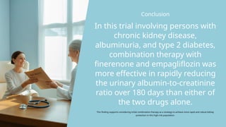 Finerenone and Empagliflozin Combination Therapy in CKD and Type 2 ...