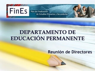 DEPARTAMENTO DE EDUCACIÓN PERMANENTE Reunión de Directores 