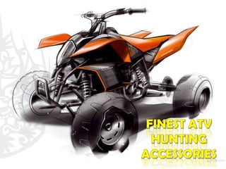 Finest atv hunting accessories