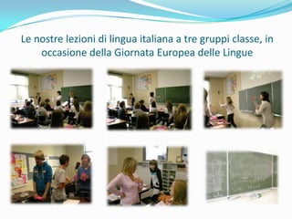 Le nostre lezioni di lingua italiana a tre gruppi classe, in occasione della Giornata Europea delle Lingue