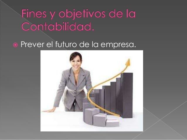 Fines y objetivos de la contabilidad