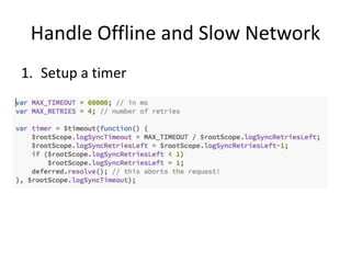 Handle Offline and Slow Network
1. Setup a timer
 