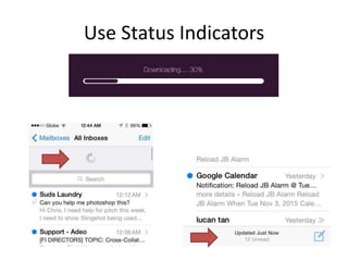 Use Status Indicators
 