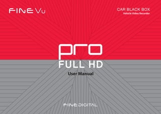 CAR BLACK BOX
Vehicle Video Recorder

FULL HD
User Manual

 