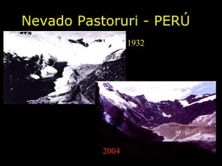 Nevado Pastoruri - PERÚ 1932 2004 