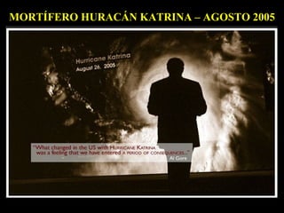 MORTÍFERO HURACÁN KATRINA – AGOSTO 2005 