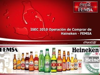 ISEC 2010 Operación de Comprar de Haineken - FEMSA Febrero 2010   