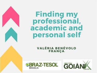 Finding my professional, academic and personal self