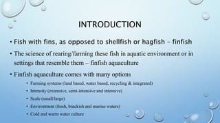 Finfish culture systems and practices | PPTX