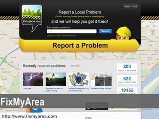 FixMyStreet
http://www.fixmystreet.ie
 
