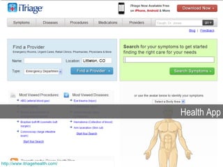Health App




http://www.itriagehealth.com/
 