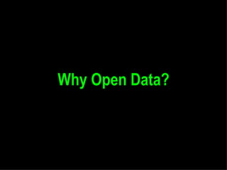 Why Open Data?
 